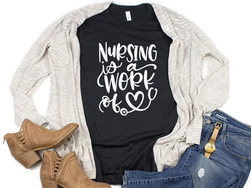 Adult Bella Canvas Tee | Nursing is a work of heart Tee Shirt