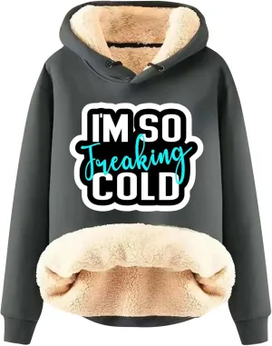 Binmer I'm So Freaking Cold Hoodies Women Letter Long Sleeve Funny Graphic Oversized Sweatshirts Casual Sherpa Pullover Tops